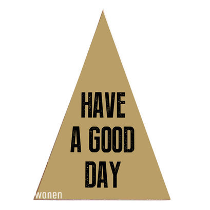 Houten tipi Have a good day