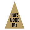 Houten tipi Have a good day