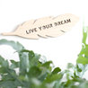 Houten Veer Live Your Dream